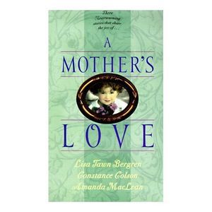 A Mothers Love: A Mothers Miracle/Legacy of Love/Sand Castles (Palisades Pure Ro